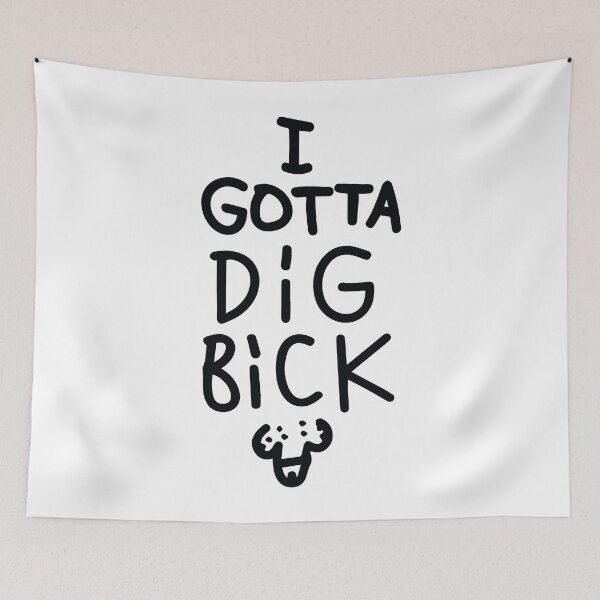 Item preview, I gotta dig bick designed and sold by lazarusheart.