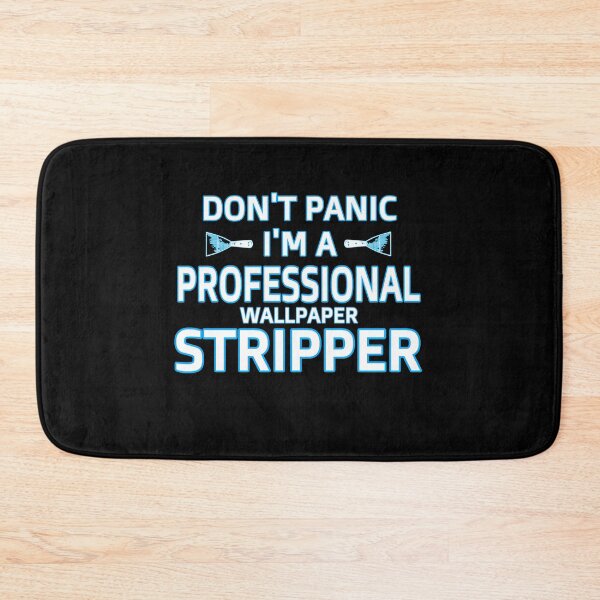 Item preview, DON'T PANIC, I'm a Professional Stripper vers.2 designed and sold by loganferret.