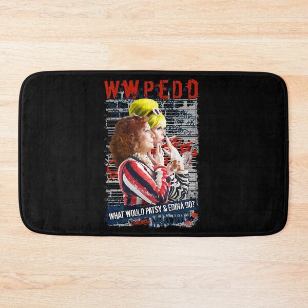 Item preview, Essential Absolutely Fabulous Abfab What Would Patsy And Edina Do, Darling designed and sold by Gorewarrencuret.