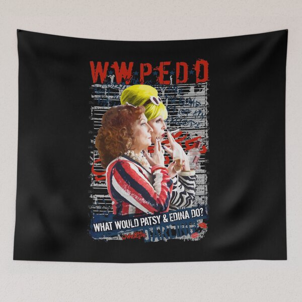 Item preview, Essential Absolutely Fabulous Abfab What Would Patsy And Edina Do, Darling designed and sold by Gorewarrencuret.