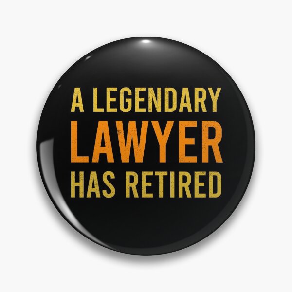 Item preview, Legendary Lawyer Has Retired designed and sold by ProArtzilla.