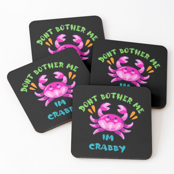 Item preview, Dont Bother Me Im Crabby designed and sold by Dynamic-Design.