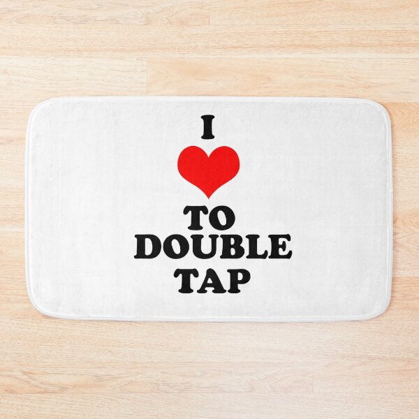 Item preview, I Love to Double Tap designed and sold by rsty11.