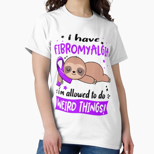 Item preview, Fibromyalgia Awareness Funny I have Fibromyalgia i'm allowed to do Weird Things! designed and sold by JanetShop809.