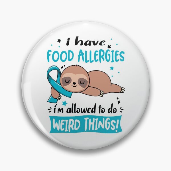 Item preview, Food Allergies Awareness Funny I have Food Allergies i'm allowed to do Weird Things! designed and sold by JanetShop809.