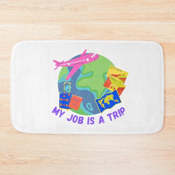 Item preview, My job is a trip designed and sold by smrithi2936.