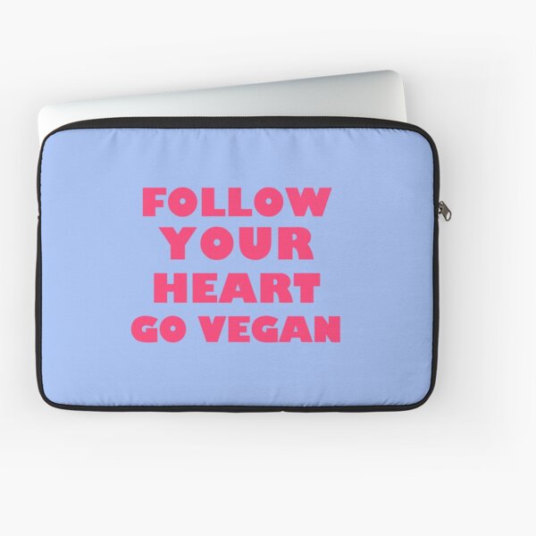 Follow Your Heart. Go Vegan Laptop Sleeve