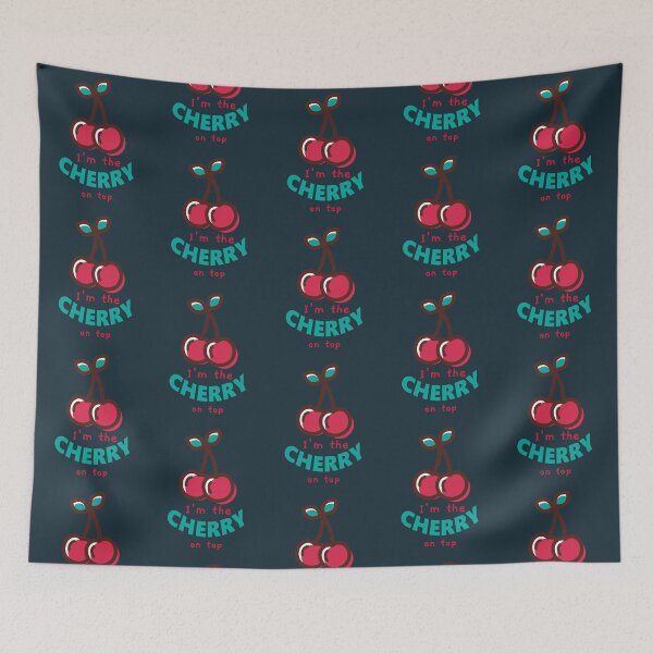 Item preview, I'm the Cherry on Top designed and sold by lmcvinco.