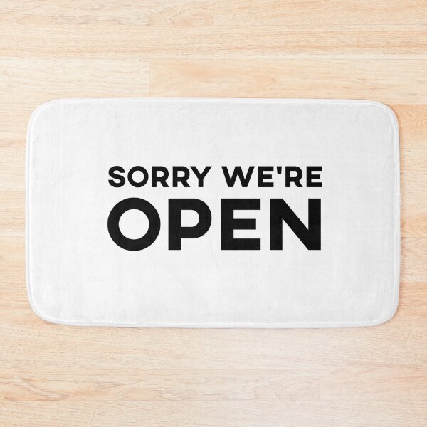 Item preview, Sorry We're Open funny Sarcastic gift  designed and sold by alfa-rouk.