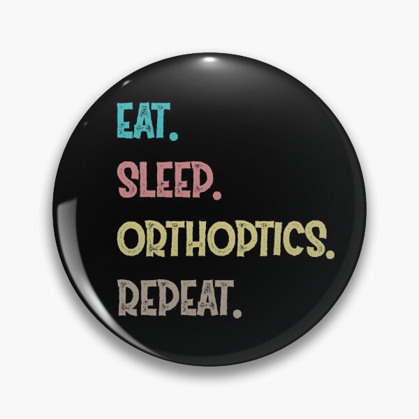Item preview, Eat. Sleep. Orthoptics. Repeat. designed and sold by Life Shop.