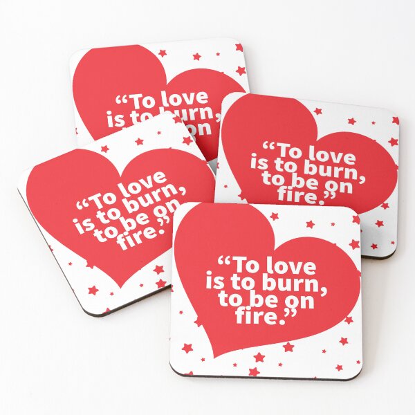 Item preview, ' To Love Is To Burn, To Be On Fire. designed and sold by Blaze111.