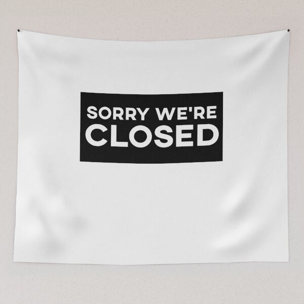Item preview, Sorry We're Closed funny Sarcastic gift  designed and sold by alfa-rouk.