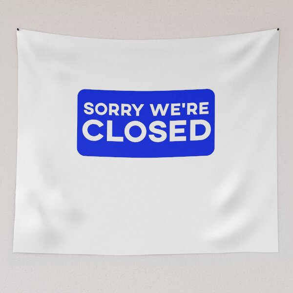 Item preview, Sorry We're Closed funny Sarcastic gift  designed and sold by alfa-rouk.