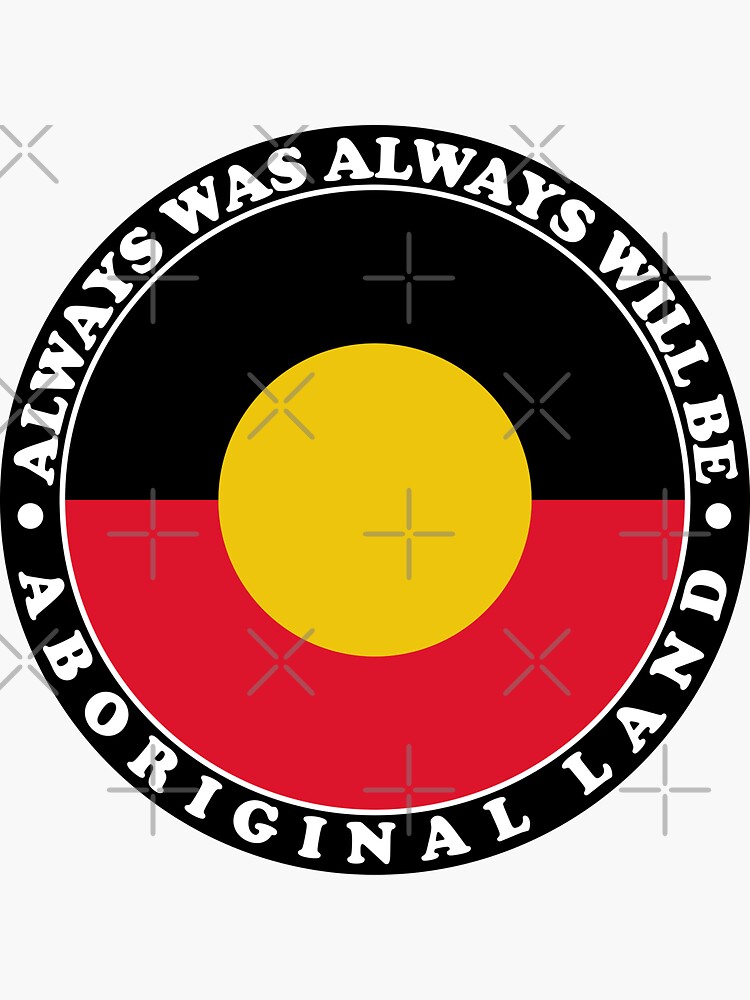 Always Was Always Will Be Aboriginal Flag National Sorry Day 2021