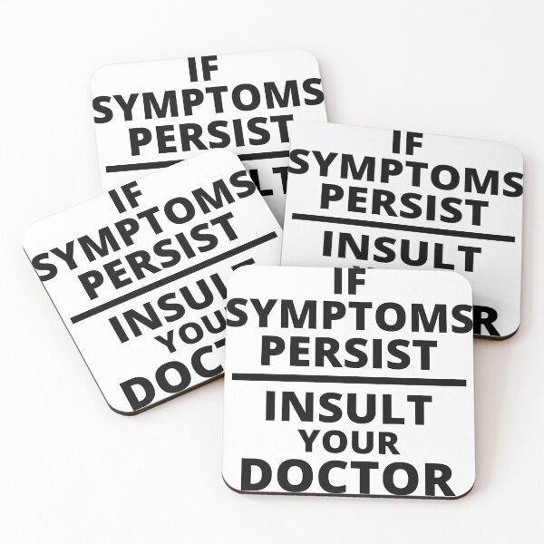 Item preview, If Symptoms Persist Insult Your Doctor - Funny April Fools Day designed and sold by Tatzki-Design.