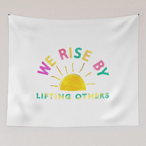 Item preview, We Rise By Lifting Others  designed and sold by gifttat.