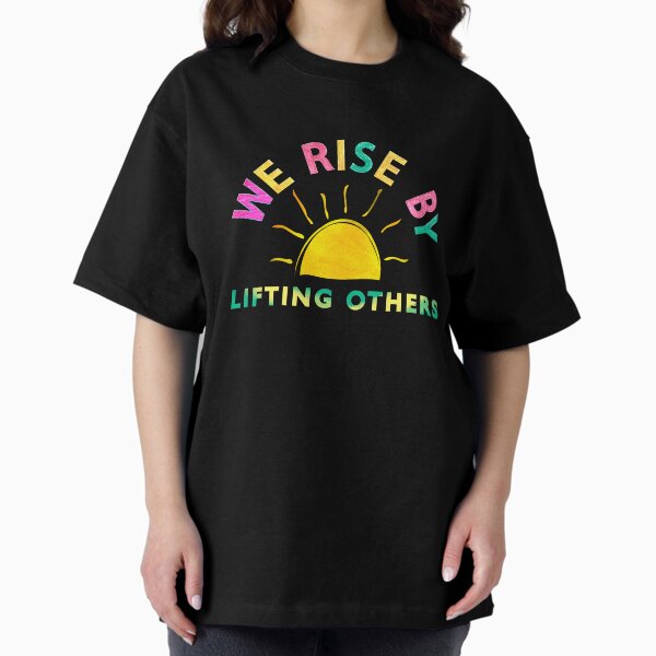 Item preview, We Rise By Lifting Others  designed and sold by gifttat.
