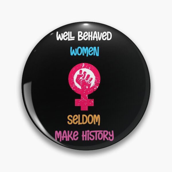 Item preview, Well Behaved Women Seldom Make History  designed and sold by alfa-rouk.