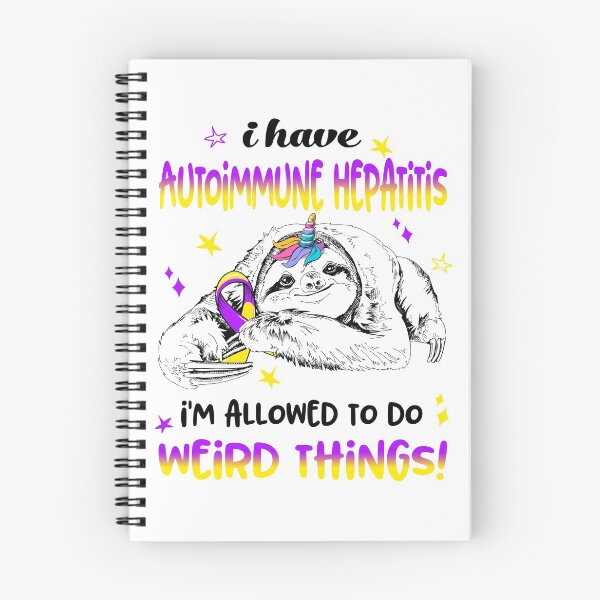 Item preview, I have Autoimmune Hepatitis i'm allowed to do Weird Things designed and sold by ElizabethS809.