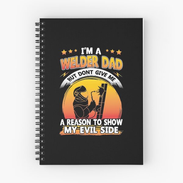 Item preview, I'MA Welder Dad But Don't Give Me A Reason To Show My Evil Side designed and sold by Tee Hub.