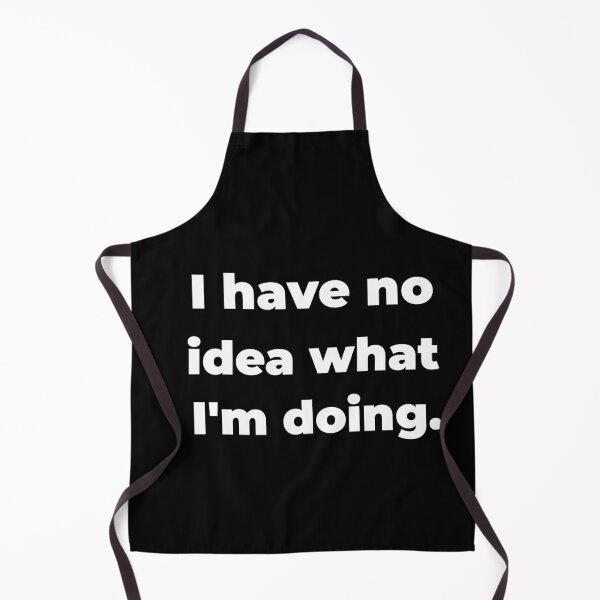Item preview, I have no idea what I'm doing designed and sold by QM Designing.