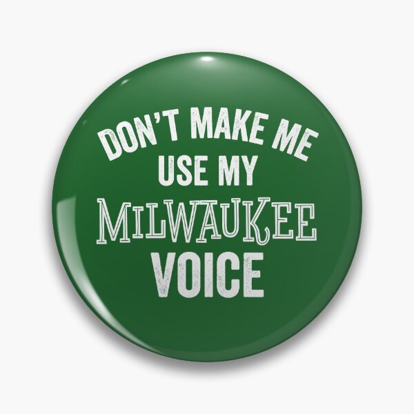Item preview, Funny Milwaukee Wisconsin Accent Loud Sarcastic Voice Gift designed and sold by carlhunt99.