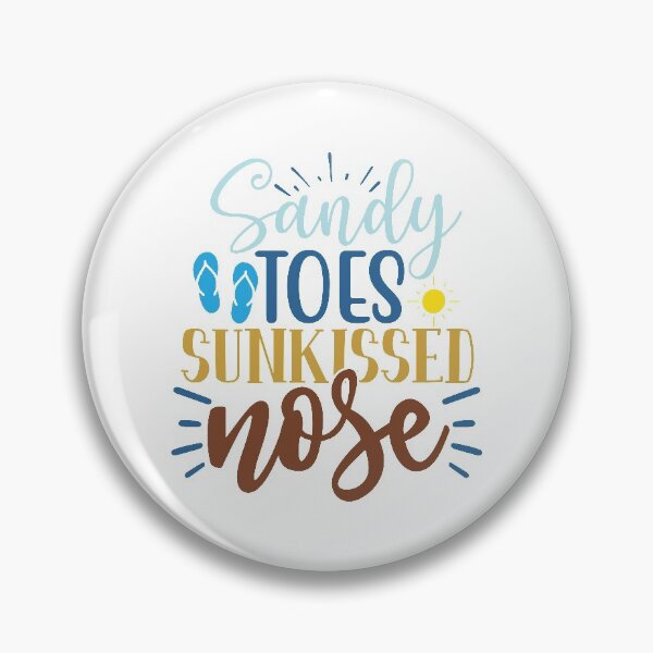 Item preview, Sandy Toes Sunkissed Nose Quote designed and sold by AdamoStore.