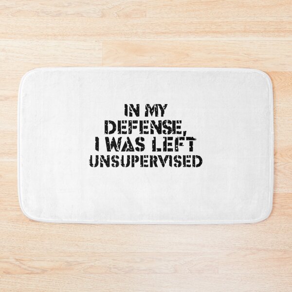 Item preview, In my defense, I was left unsupervised designed and sold by Mr Wolf.