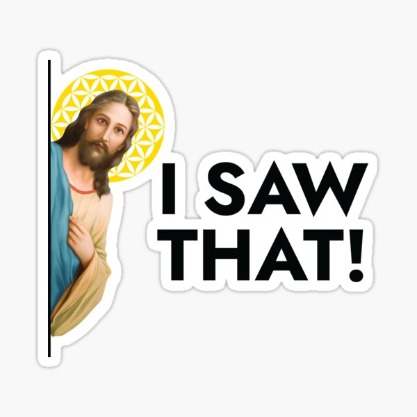 Jesus Christ I Saw That Sticker