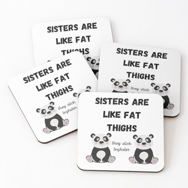 Item preview, Sisters Are Like Fat Thighs They Stick Together : Gift For Friend Funny Shirts Cute Familly Gift idea for Friend , &Siblings Fitted T-Shirt designed and sold by 77ART.