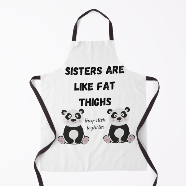 Item preview, Sisters Are Like Fat Thighs They Stick Together : Gift For Friend Funny Shirts Cute Familly Gift idea for Friend , &Siblings Fitted T-Shirt designed and sold by 77ART.