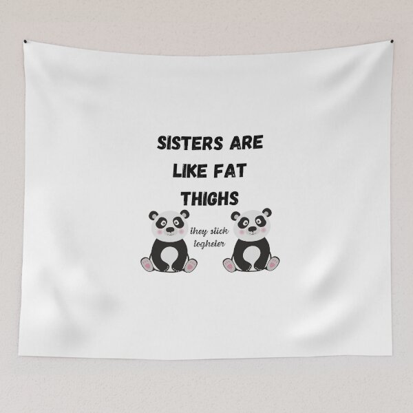 Item preview, Sisters Are Like Fat Thighs They Stick Together : Gift For Friend Funny Shirts Cute Familly Gift idea for Friend , &Siblings Fitted T-Shirt designed and sold by 77ART.