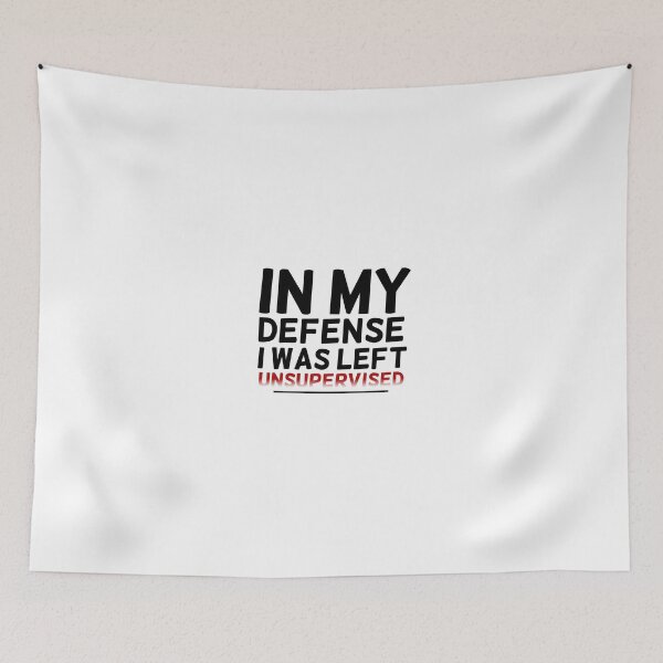 Item preview, In my defense, I was left unsupervised designed and sold by Mr Wolf.