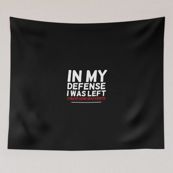 Item preview, In my defense, I was left unsupervised designed and sold by Mr Wolf.