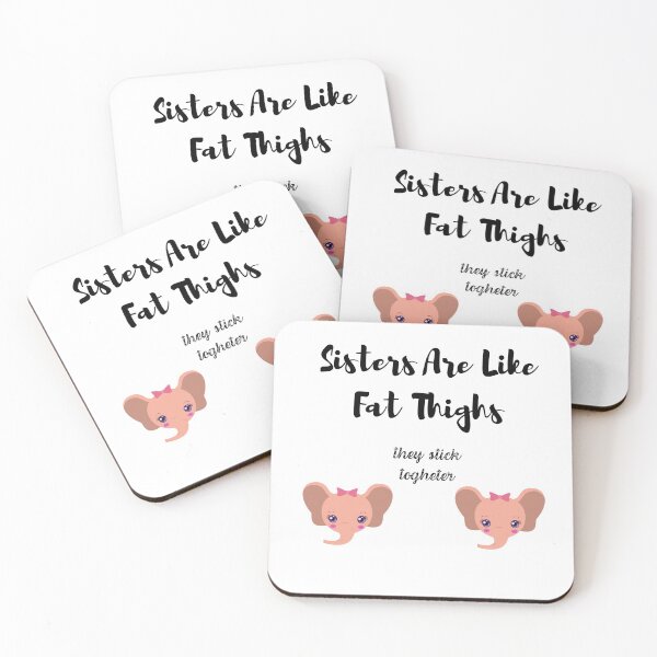 Item preview,  Sisters Are Like Fat Thighs They Stick Together : Gift For Friend Funny Shirts Cute Familly Gift idea for Friend , &Siblings Fitted T-Shirt designed and sold by 77ART.