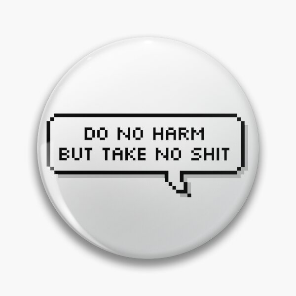 Item preview, Do No Harm But Take No Shit designed and sold by Sour Soul.
