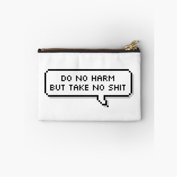 Item preview, Do No Harm But Take No Shit designed and sold by Sour Soul.