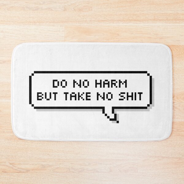 Item preview, Do No Harm But Take No Shit designed and sold by Sour Soul.