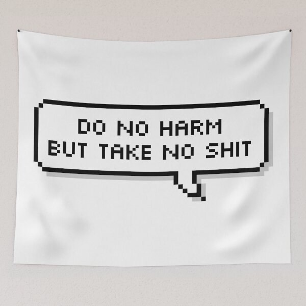 Item preview, Do No Harm But Take No Shit designed and sold by Sour Soul.
