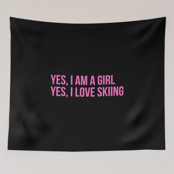 Item preview, Yes, I Am A Girl. Yes, I Love Skiing designed and sold by PinkPerfect.