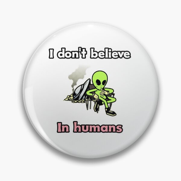 Item preview, I don't believe in human - half send, I have no idea what I'm doing, I love hot mom, alien toys, mother day gifts, gifts for women, gifts for mom, gifts for her,  designed and sold by mr&mrsmalik malik.
