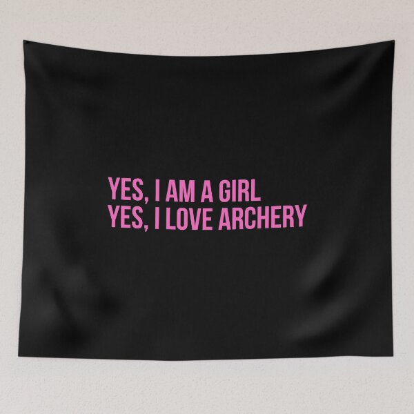 Item preview, Yes, I Am A Girl. Yes, I Love Archery. designed and sold by PinkPerfect.