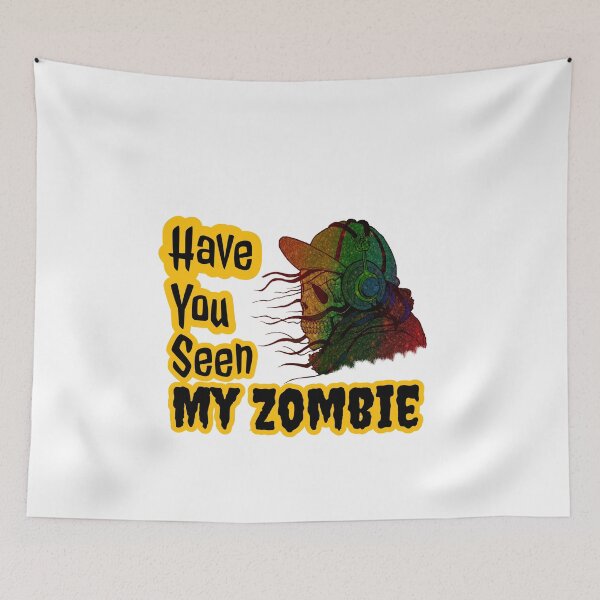 Item preview, Have You Seen My Zombie designed and sold by FERHOUD.