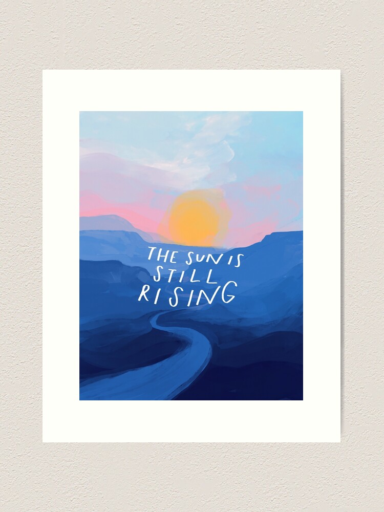 Aperçu 1 sur 3. Impression artistique avec l'œuvre Le soleil se lève toujours - Citation inspirante et paysage abstrait Blue Mountain Sunrise - Peint par Morgan Harper Nichols créée et vendue par morgansgoods.