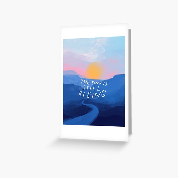 Item preview, The Sun Is Still Rising - Inspirational Quote and Abstract Blue Mountain Sunrise Landscape - Painted by Morgan Harper Nichols designed and sold by morgansgoods.