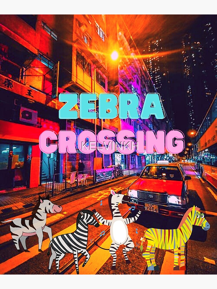 "Zebra Crossing Zebra Crossing in Hong Kong Street " Poster for Sale by