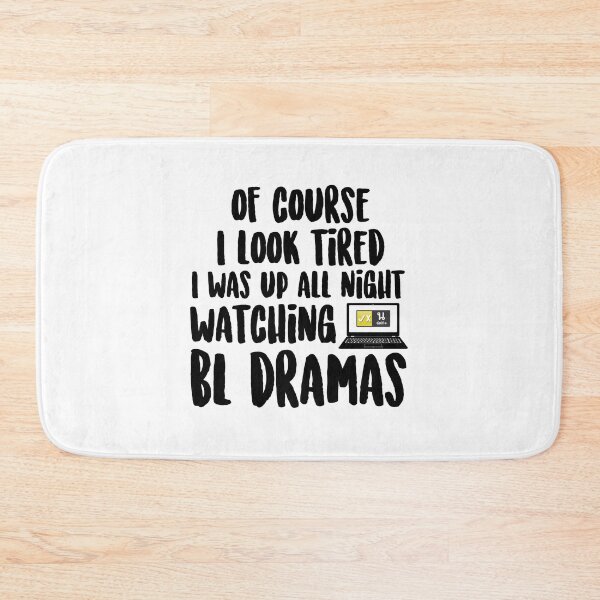 Item preview, Of course I look tired, I was up all night watching BL Dramas designed and sold by skeletonvenus.