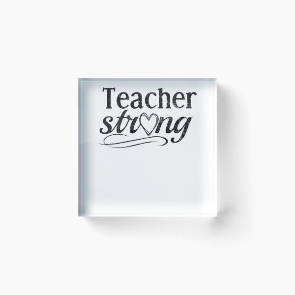 Item preview, Teacher Strong Message for Inspirational Educators designed and sold by Art2Me.