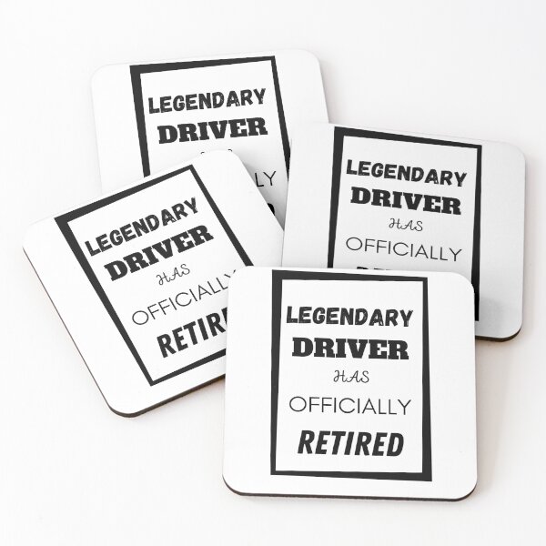 Item preview, Legendary Driver Has Retired designed and sold by Your Favorite Shop.