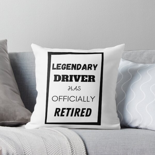 Item preview, Legendary Driver Has Retired designed and sold by Your Favorite Shop.
